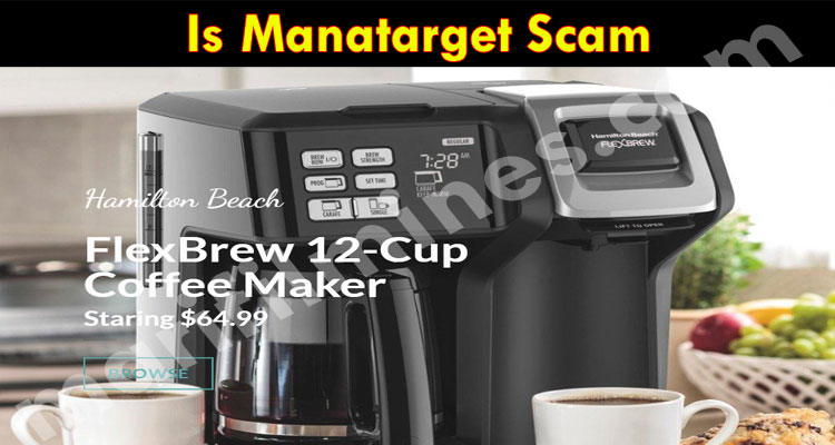 Is Manatarget Scam {June 2021} Read Fair Reviews Here