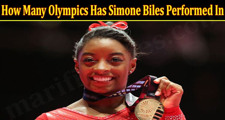 How Many Olympics Has Simone Biles Performed In 2021.