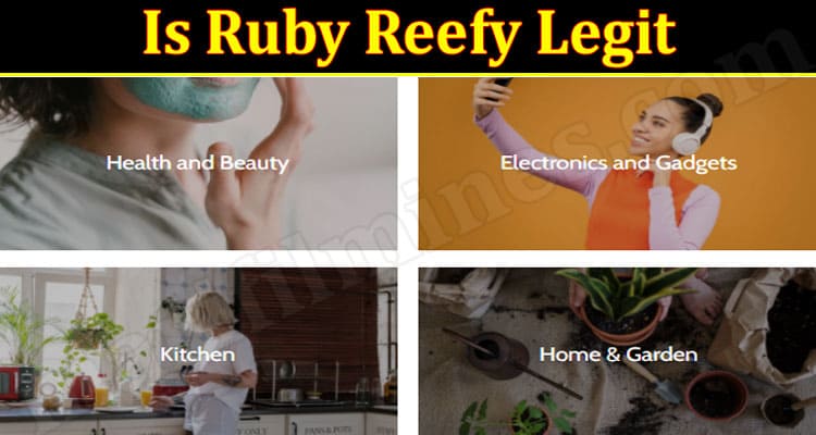 Is Ruby Reefy Legit 2021.