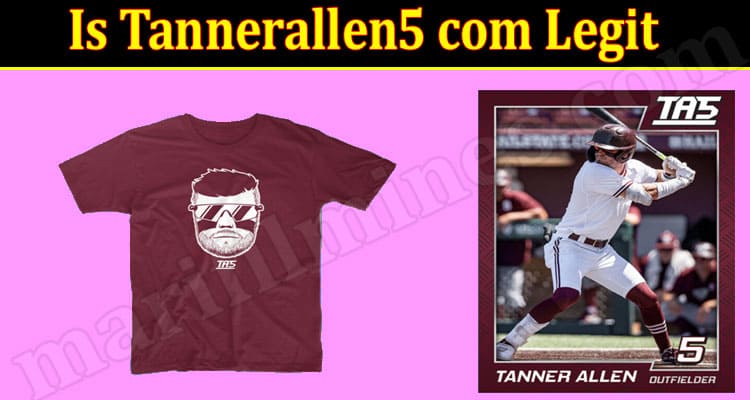 Is Tannerallen5 com Legit 2021.