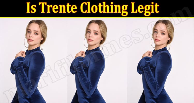 Is Trente Clothing Legit 2021.