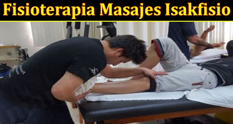 Latest News Fisioterapia Masajes Isakfisio