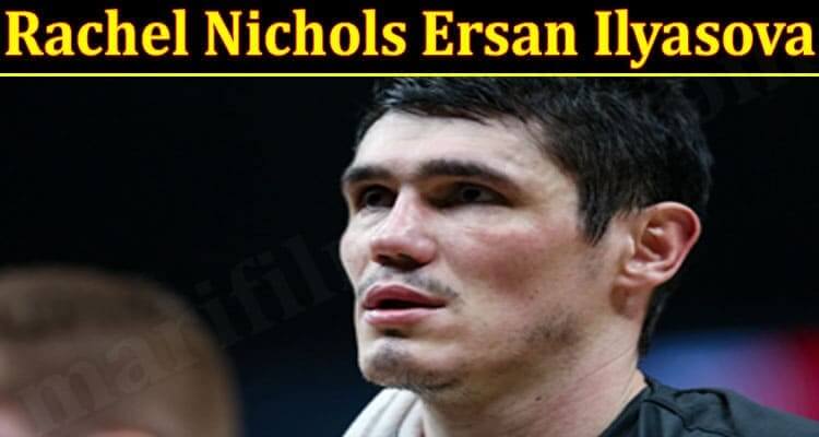 Rachel Nichols Ersan Ilyasova 2021.