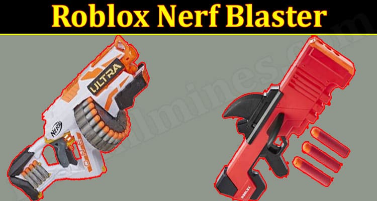 Roblox Nerf Blaster 2021.