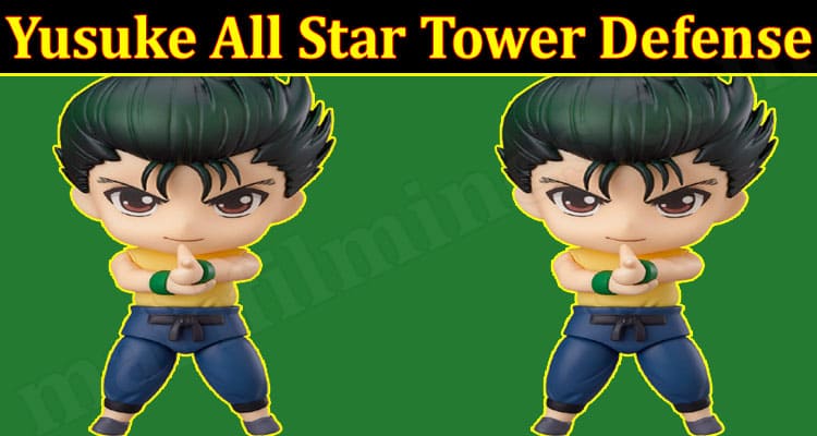 Yusuke All Star Tower Defense 2021.