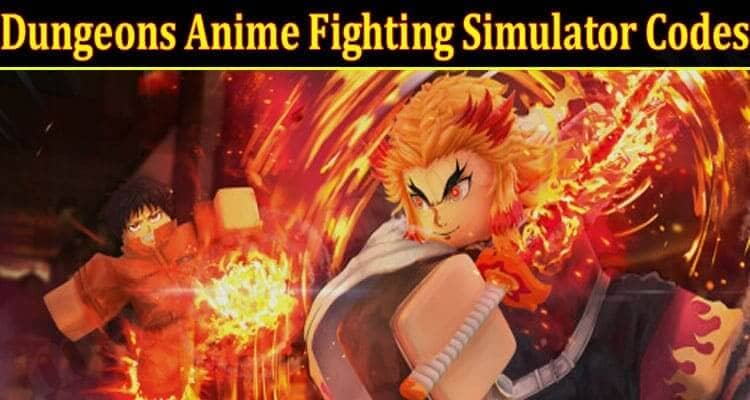 Dungeons Anime Fighting Simulator Codes 2021