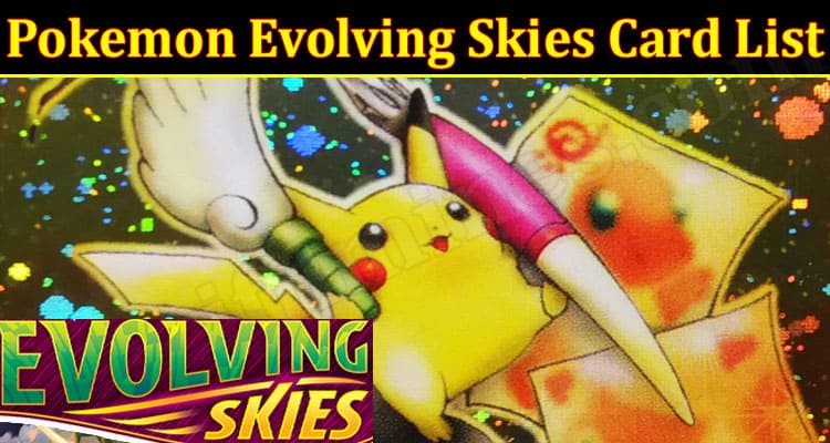 Gaming Tips Pokemon Evolving Skies Card List