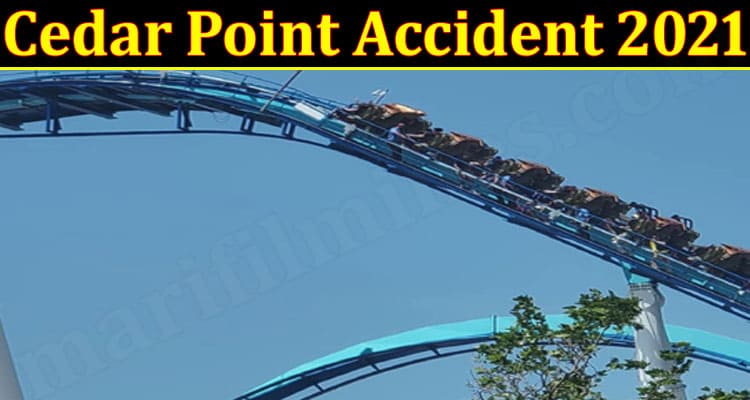 Latest News Cedar Point Accident