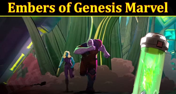 Latest News Embers Of Genesis Marvel