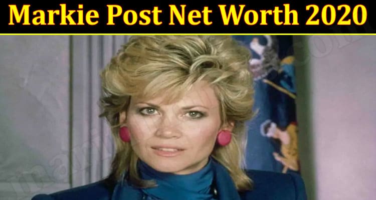 Latest News Markie Post Net Worth