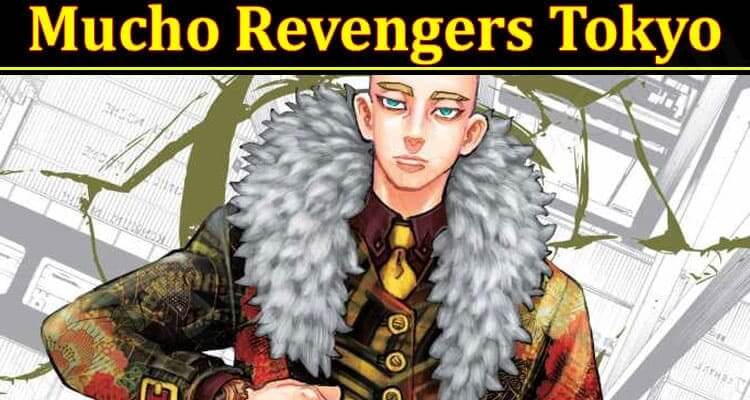 Latest News Mucho Revengers Tokyo