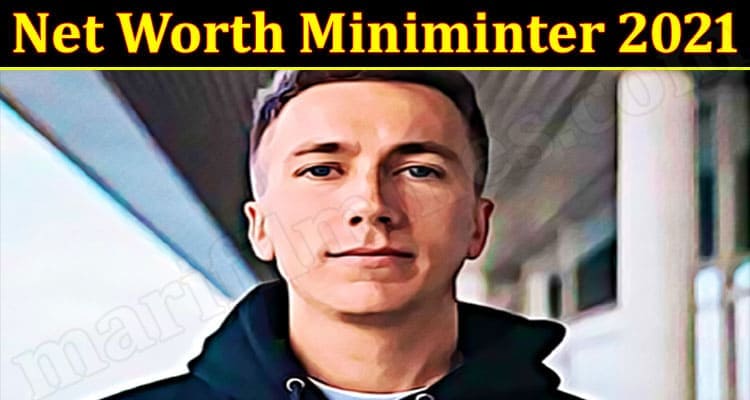 Latest News Net-Worth-Miniminter