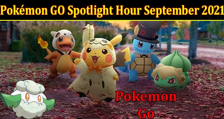 Latest News Pokémon GO Spotlight Hour