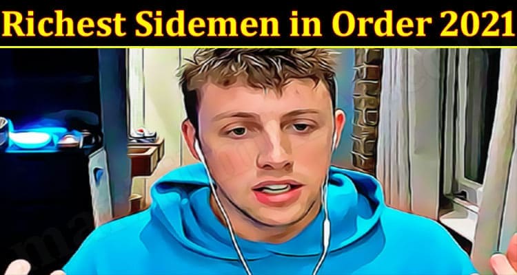 Latest News Richest Sidemen in Order