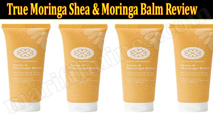 True Moringa Shea & Moringa Balm Online Product Review