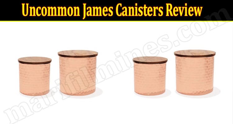 Uncommon James Canisters Online Product Review