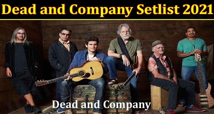 latest News Dead and Company Setlist