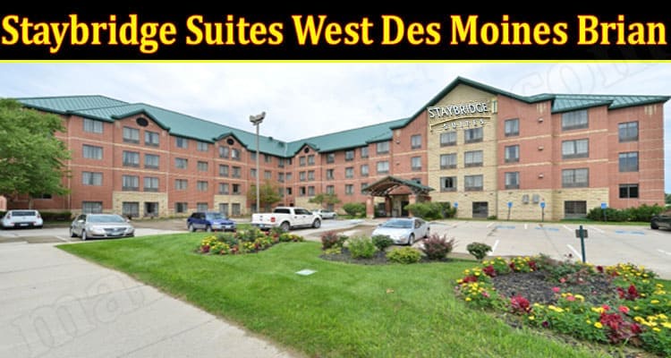 latest news Staybridge Suites West Des Moines Brian