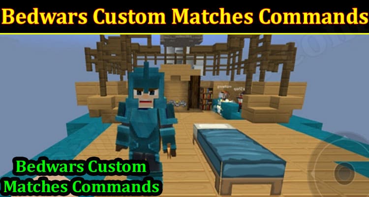 Gaming Tips Bedwars Custom Matches Commands