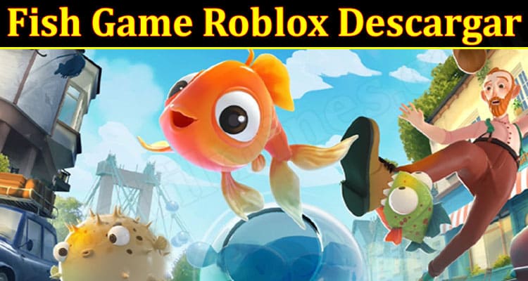 Gaming Tips Fish Game Roblox Descargar