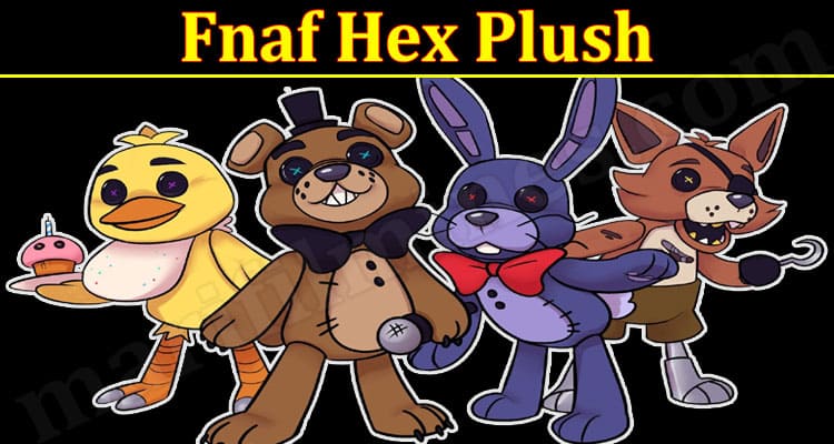 Gaming Tips Fnaf Hex Plush