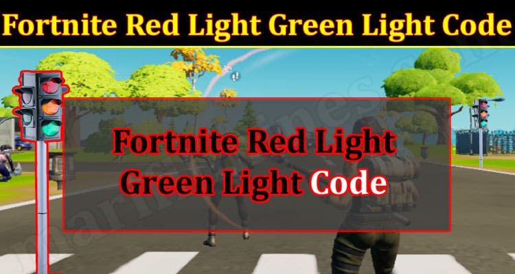 Gaming Tips Fortnite Red Light Green Light Code