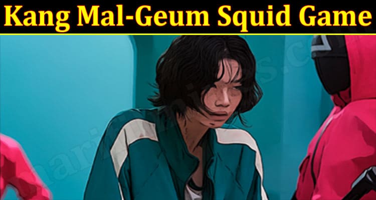 Gaming Tips Kang Mal-Geum Squid Game