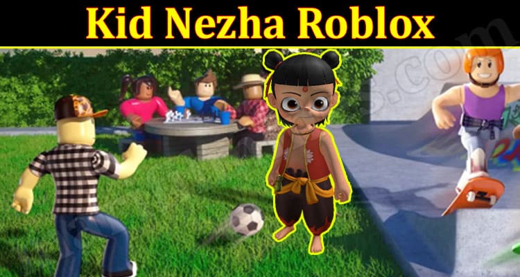 Gaming Tips Kid Nezha Roblox