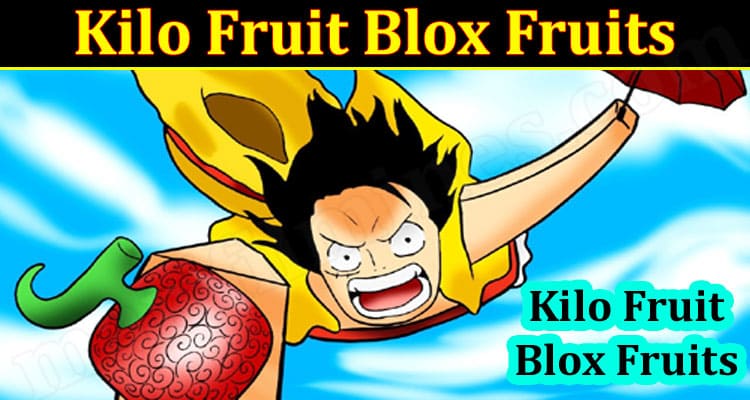 Gaming Tips Kilo Fruit Blox Fruits