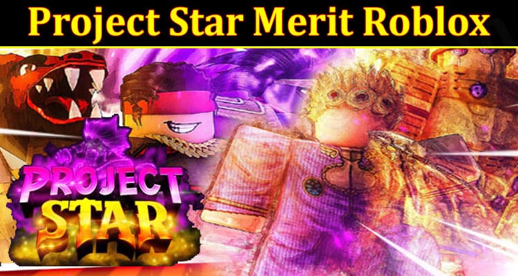 Gaming Tips Project Star Merit Roblox