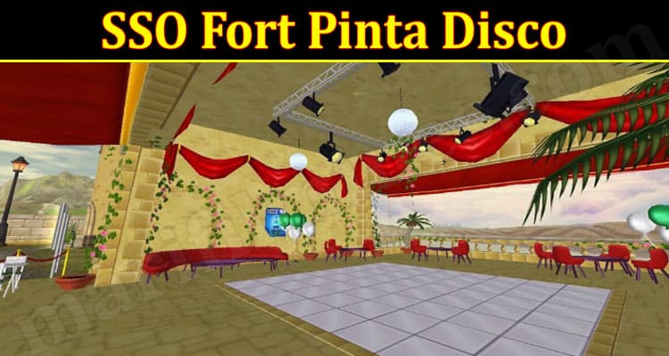 Gaming Tips SSO Fort Pinta Disco