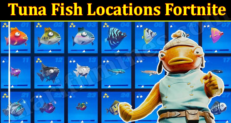 Gaming Tips Tuna Fish Locations Fortnite.