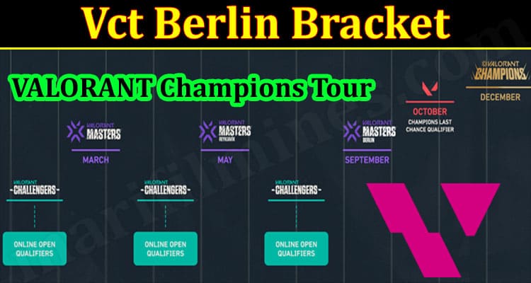 Gaming Tips Vct Berlin Bracket