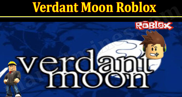 Gaming Tips Verdant Moon Roblox