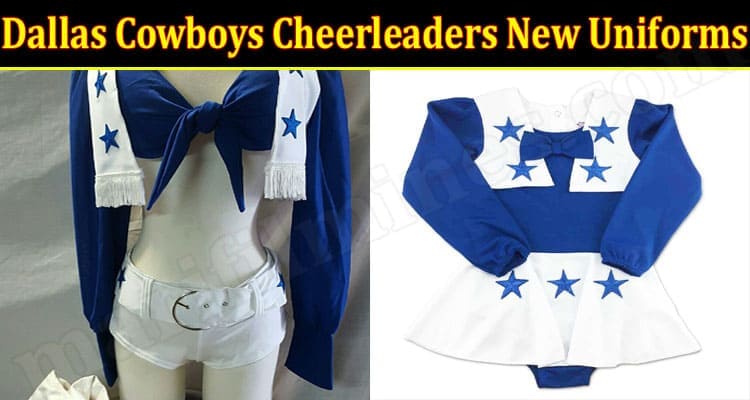 Latest News Dallas Cowboys Cheerleaders New Uniforms