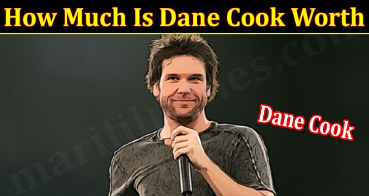 Latest News Dane Cook Worth