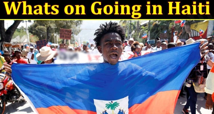 Latest News Going in Haiti