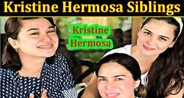 Latest News Kristine Hermosa Siblings