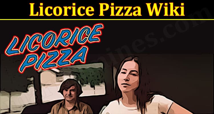 Latest News Licorice Pizza Wiki