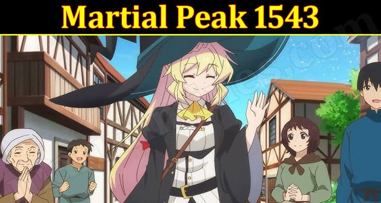 Latest News Martial Peak 1543