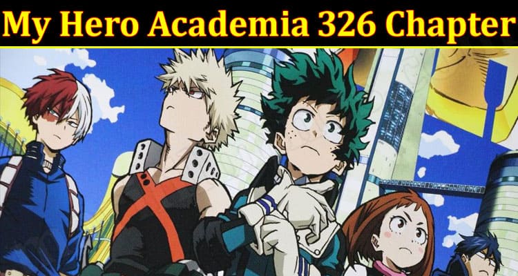 Latest News My Hero Academia 326 Chapter