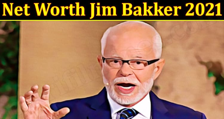 Latest News Net Worth Jim Bakker