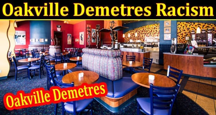 Latest News Oakville Demetres Racism