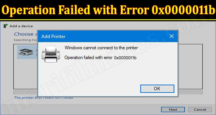 Latest News Operation Failed With Error 0x0000011b