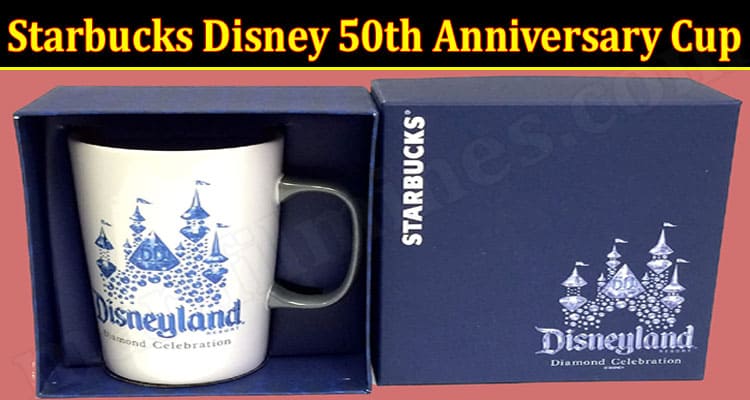 Latest News Starbucks Disney 50th nniversary Cup.