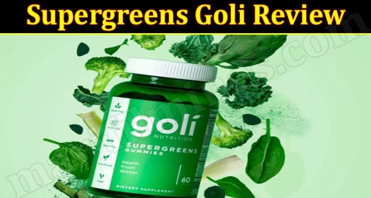 Supergreens Goli Online Product Review