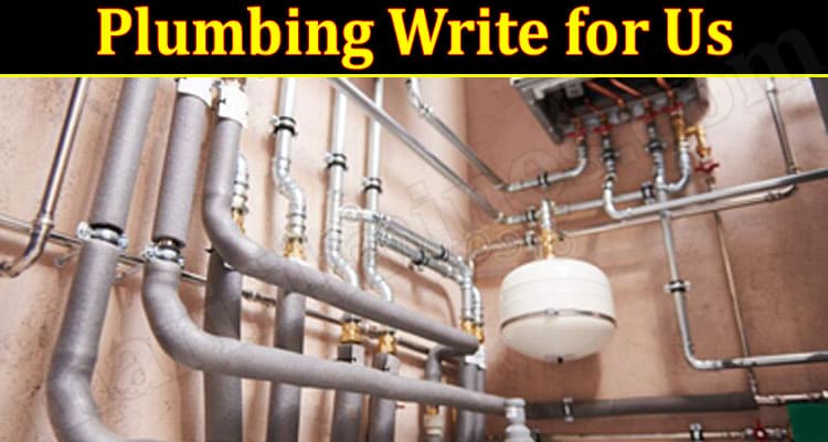 About General Information Plumbing Write for Us