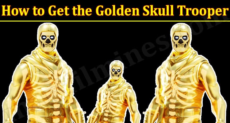 Gaming Tips Get the Golden Skull Trooper