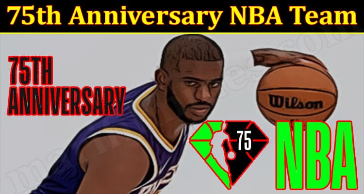 Latest News 75th Anniversary NBA Team