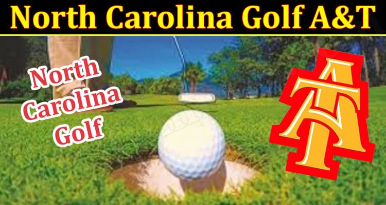 Latest News Carolina Golf A&T